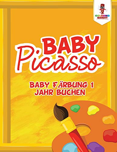 Book Baby-Picasso: Baby Färbung 1 Jahr buchen (German Edition) free