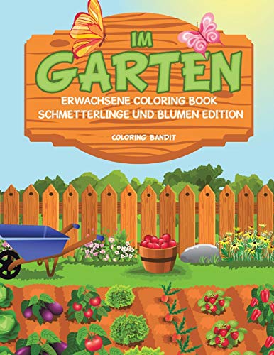 Book Im Garten: Erwachsene Coloring Book Schmetterlinge und Blumen Edition (German Edition) free