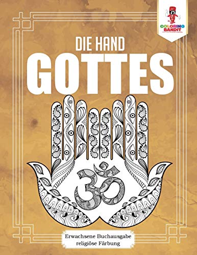 Book Die Hand Gottes: Erwachsene Buchausgabe religiöse Färbung (German Edition) free