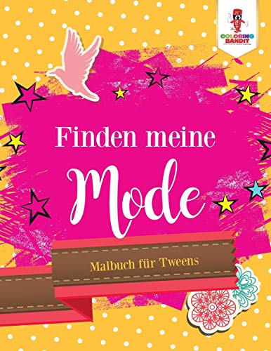 Book Finden meine Mode: Malbuch für Tweens (German Edition) free