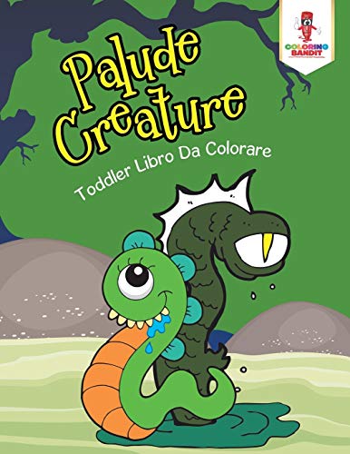 Book Palude Creature: Toddler Libro Da Colorare (Italian Edition) free