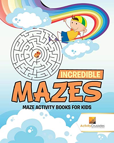 Book Incredible Mazes : Maze Activity Books for Kids free