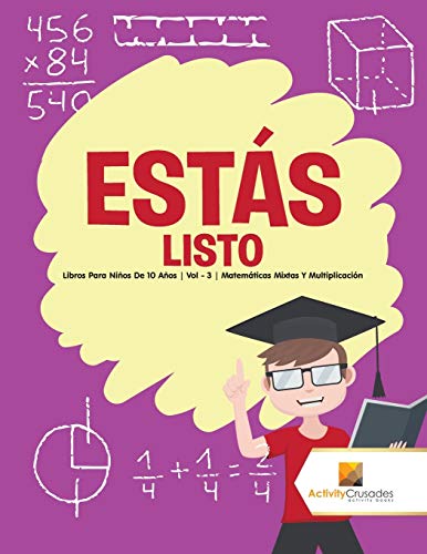 Book Estás listo : Libros Para Niños De 10 Años | Vol - 3 | Matemáticas Mixtas Y Multiplicación (Spanish Edition) free