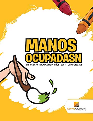 Book Manos Ocupadasn : Libros De Actividades Para Niños | Vol -1 | Como Dibujar (Spanish Edition) free