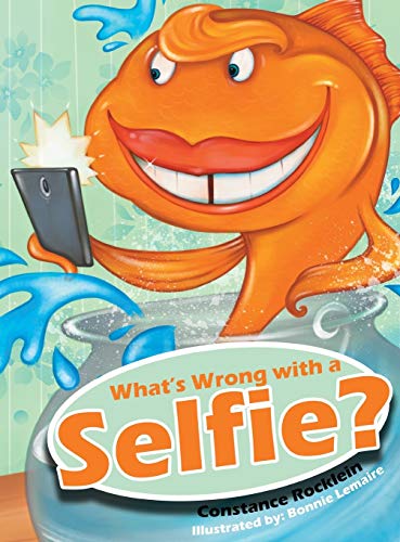 Book What's Wrong with a Selfie? free