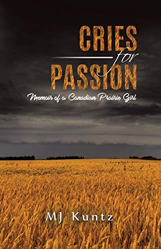 Book Cries for Passion: Memoir of a Canadian Prairie Girl free