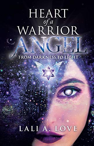 Book Heart of a Warrior Angel: From Darkness to Light free