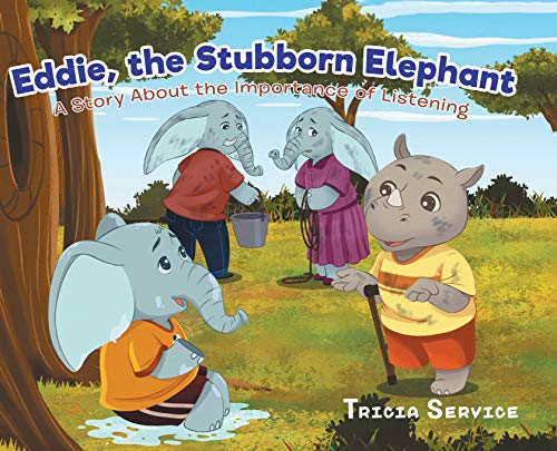 Book Eddie, the Stubborn Elephant: A Story About the Importance of Listening free