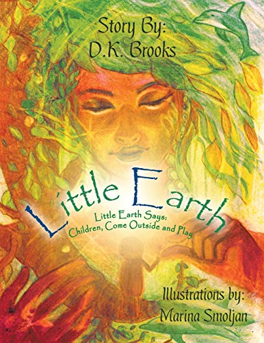 Book Little Earth: Little Earth Says: Children, Come Outside and Play free