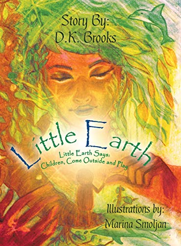 Book Little Earth: Little Earth Says: Children, Come Outside and Play free