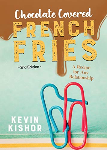 Book Chocolate Covered French Fries: A Recipe for Any Relationship free
