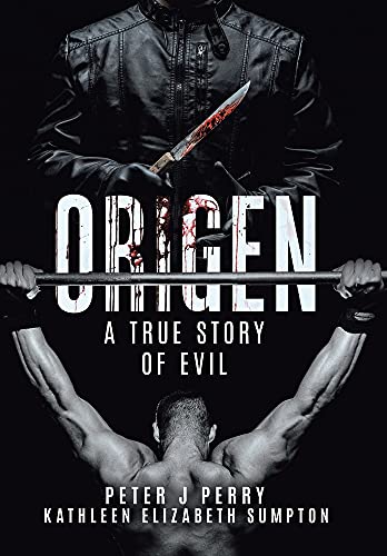 Book Origen: A True Story Of Evil free
