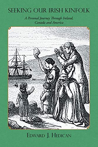 Book Seeking Our Irish Kinfolk: A Personal Journey Through Ireland, Canada and America free