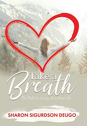 Book Take a Breath: The Path to Living Your Best Life free