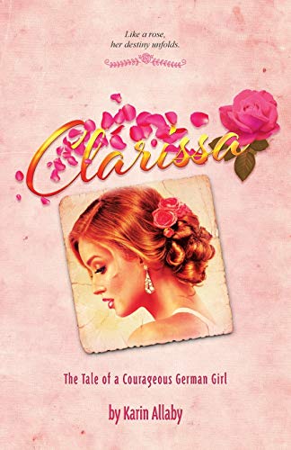 Book Clarissa: The Tale of a Courageous German Girl ([Ljava.lang.String;@6289ae2a) free