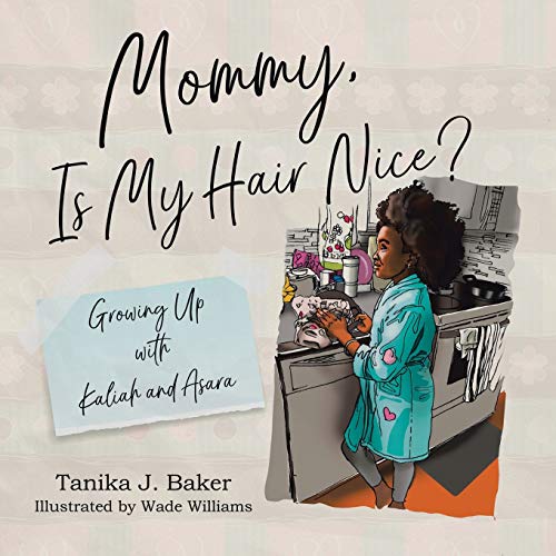 Book Mommy, Is My Hair Nice?: Growing Up with Kaliah and Asara free