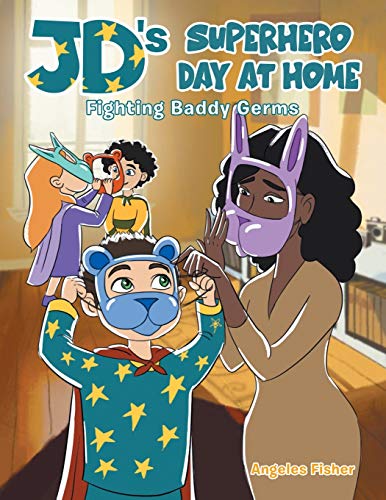 Book JD's Superhero Day at Home: Fighting Baddy Germs free