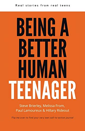 Book Being a Better Human Teenager: Real Stories From Real Teens free