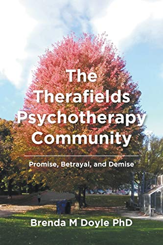 Book The Therafields Psychotherapy Community: Promise, Betrayal, and Demise free