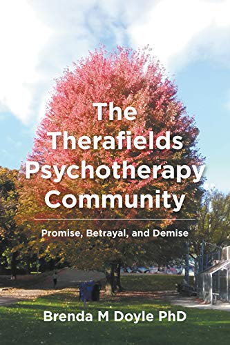 Book The Therafields Psychotherapy Community: Promise, Betrayal, and Demise free