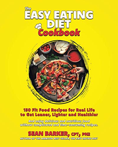 Book The Easy Eating Diet Cookbook: 150 Fit Food Recipes for Real Life, to Get Leaner, Lighter and Healthier free