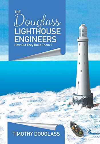 Book The Douglass Lighthouse Engineers: How Did They Build Them ? free