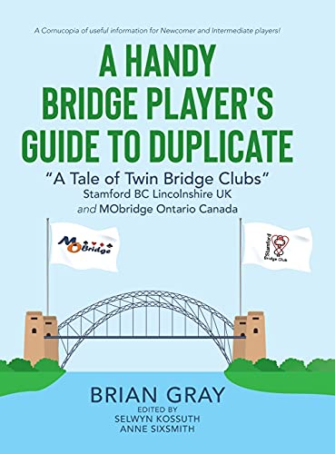 Book A Handy Bridge Player's Guide to Duplicate: "A Tale of Twin Bridge Clubs" Stamford BC Lincolnshire UK and MObridge Ontario Canada free