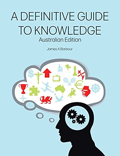 Book A Definitive Guide to Knowledge: Australian Edition free
