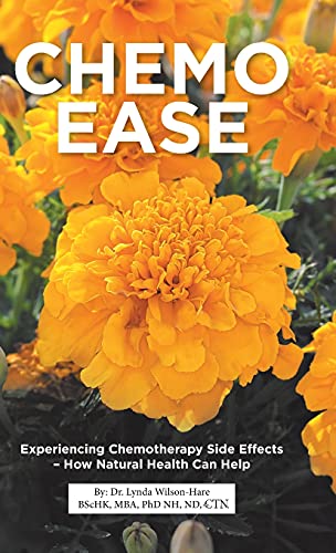 Book Chemo Ease: Experiencing Chemotherapy Side Effects - How Natural Health Can Help free