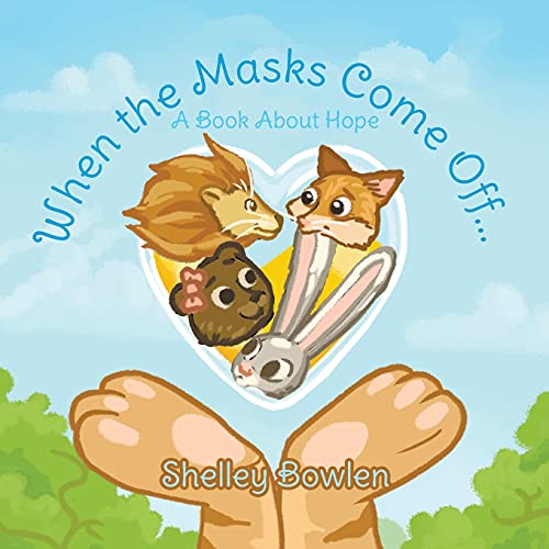 Book When the Masks Come Off...: A Book About Hope free