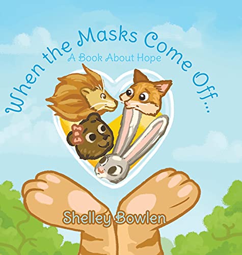 Book When the Masks Come Off...: A Book About Hope free
