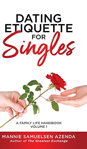 Book Dating Etiquette for Singles: A Family Life Handbook Volume 1 free