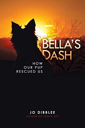Book Bella's Dash: How Our Pup Rescued Us free