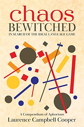 Book Chaos Bewitched: In Search of the Ideal Language Game (A Compendium of Aphorisms) free