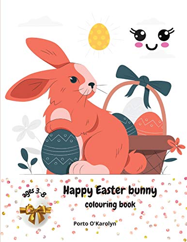 Book Happy Easter bunny: Easter Colouring Book For Kids Ages 3-8 A Collection of Happy Easter Egg and bunny Colouring Pages for Kids Makes a perfect gift ... 50 Easter Design Easter Book for Boys & Girls free