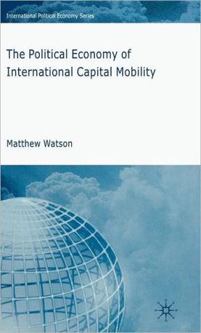 Book The Political Economy of International Capital Mobility (International Political Economy Series) free