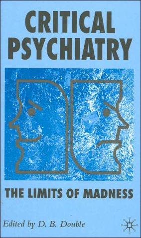 Book Critical Psychiatry: The Limits of Madness free