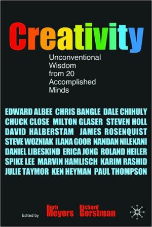 Book Creativity: Unconventional Wisdom from 20 Accomplished Minds: Herb Meyers and Richard Gerstman free