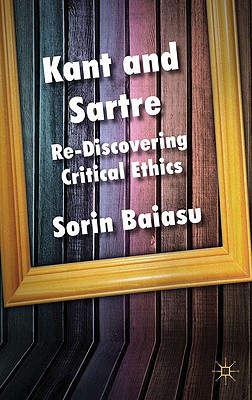 Book Kant and Sartre: Re-discovering Critical Ethics free