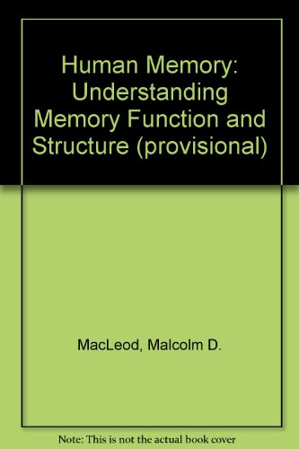 Book Human Memory: Understanding Memory Function and Structure free