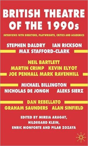 Book British Theatre of the 1990s: Interviews with Directors, Playwrights, Critics and Academics free