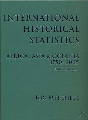 Book International Historical Statistics: Africa, Asia and Oceania, 1750-2005 free