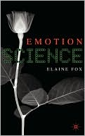 Book Emotion Science: Cognitive and Neuroscientific Approaches to Understanding Human Emotions free