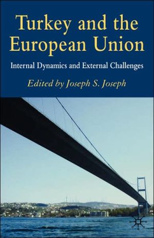 Book Turkey and the European Union: Internal Dynamics and External Challenges free