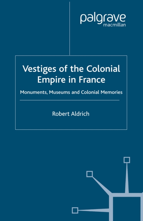 Book Vestiges of Colonial Empire in France free