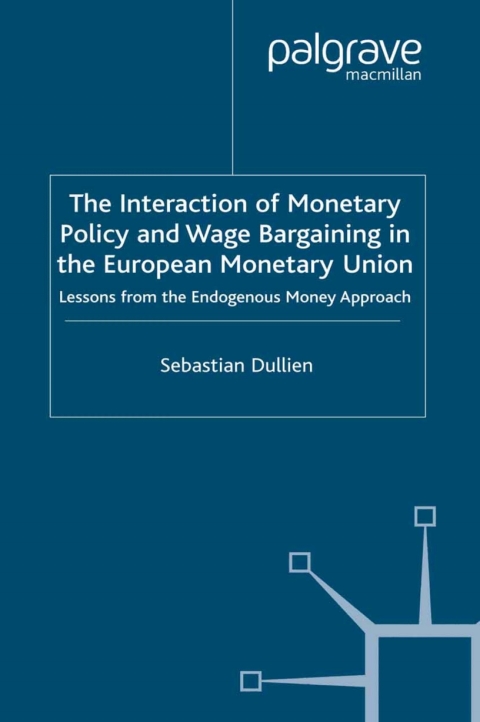 Book The Interaction of Monetary Policy and Wage Bargaining in the European Monetary Union free