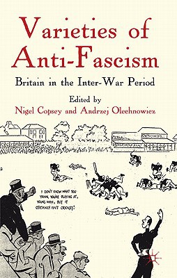 Book Varieties of Anti-Fascism: Britain in the Inter-War Period free