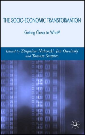 Book The Socio-economic Transformation: Getting Closer To What? free