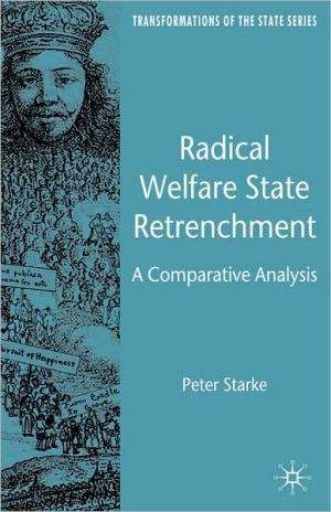Book Radical Welfare State Retrenchment in Comparative Perspective (Transformations of the State) free