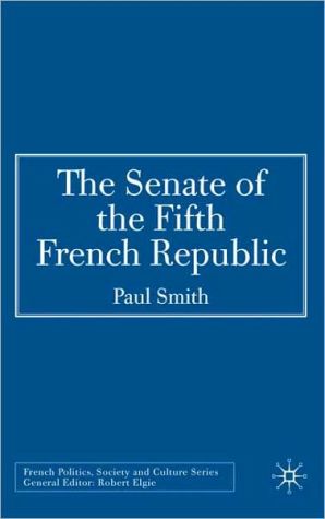 Book The Senate of the Fifth French Republic (French Politics, Society and Culture) free